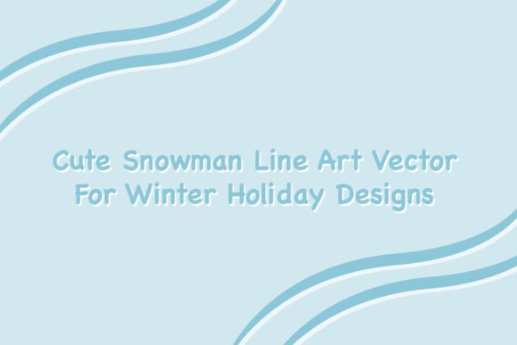 Cute Snowman Line Art Vector for Winter Embroidery Review